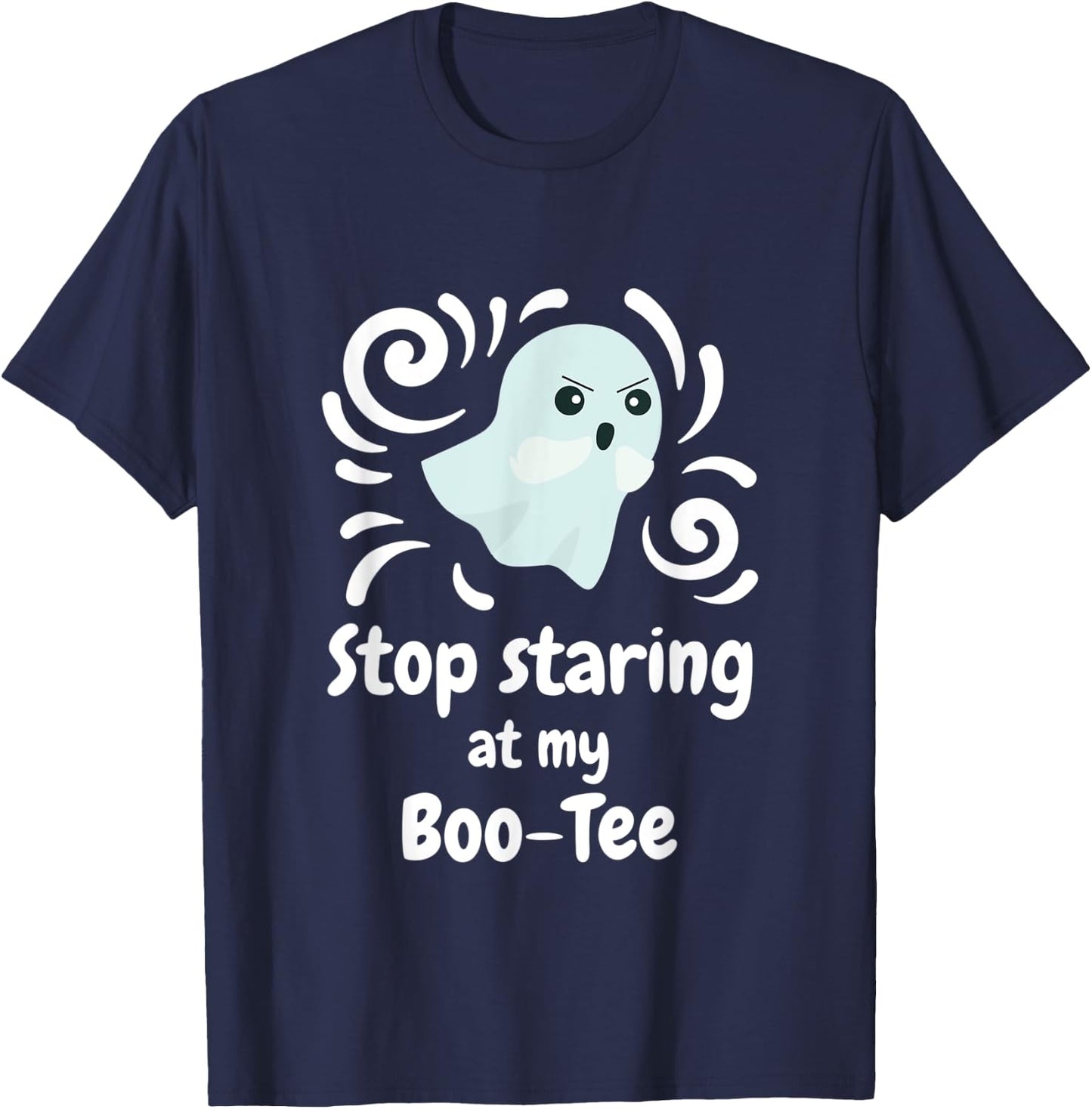 Cute Upset Angry Ghost Stop Staring At My Boo- Gift T-Shirt - T-Shirt | Navy