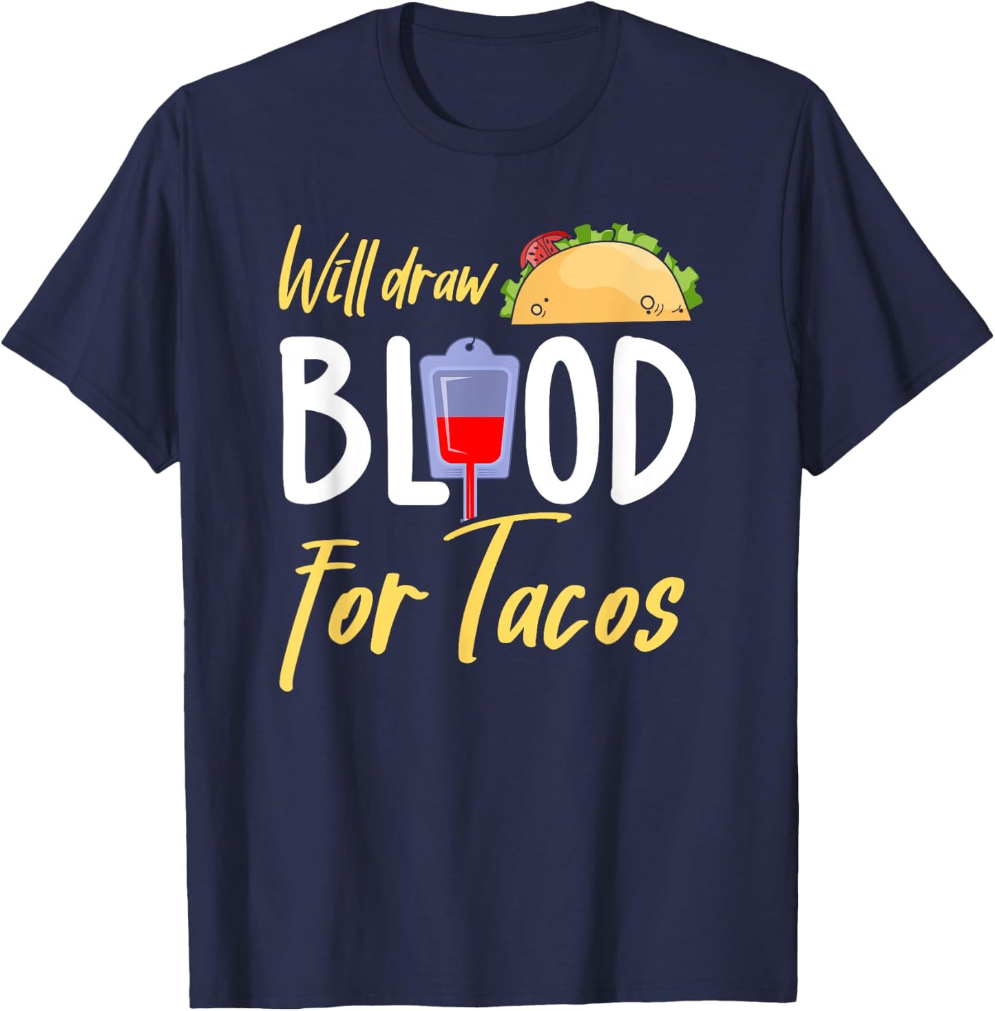 Phlebotomist Shirt Funny Taco Lover Phlebotomy Gift T-Shirt - T-Shirt | Navy