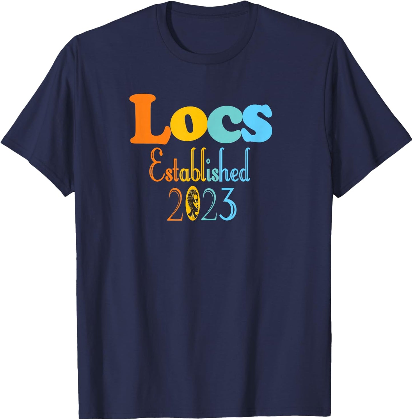 Locs for black women Established 2023 T-Shirt - T-Shirt | Navy