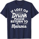 If Lost Or Drunk Please Return To MELANIE Gift Name Women T-Shirt - T-Shirt | Navy