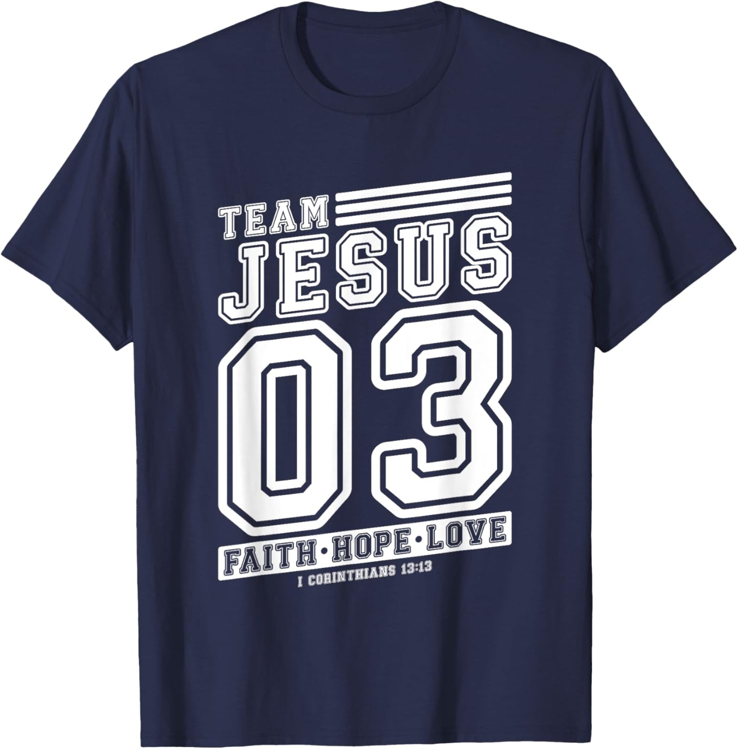 Christian - Team Jesus 03 Faith Hope Love T-Shirt - T-Shirt | Navy