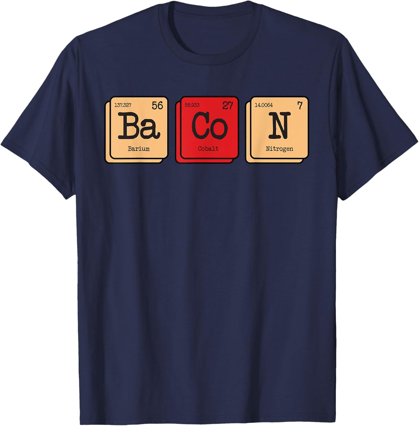 Funny Chemistry Of Bacon Periodic Science Table Of Elements T-Shirt - T-Shirt | Navy