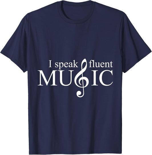 I Speak Fluent Music Teacher Choir Director Musician Gift T-Shirt - T-Shirt | Navy