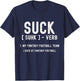 Funny Fantasy Football Loser, I Suck At Fantasy Football T-Shirt - T-Shirt | Navy