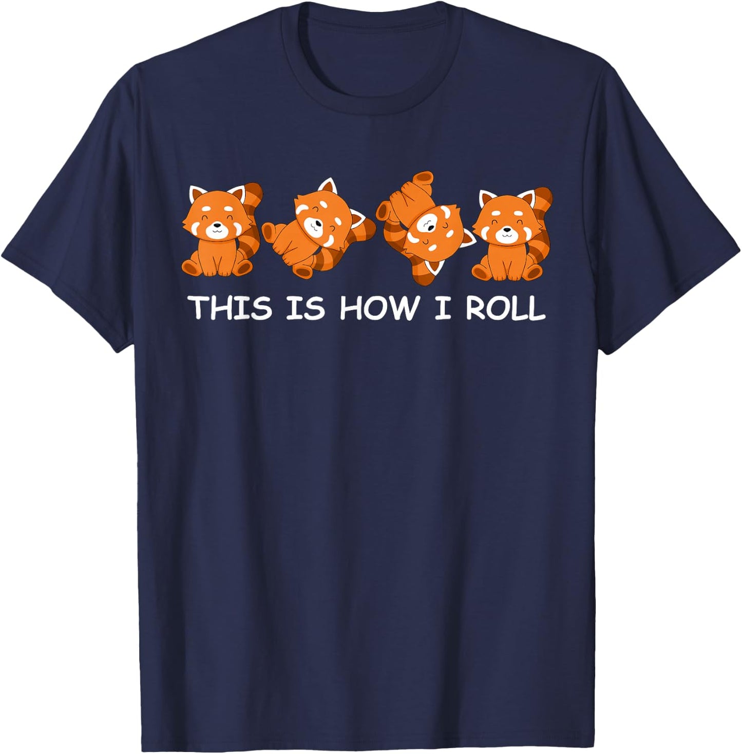 Red Panda Shirt Kids This Is How I Roll Gift Women Red Panda T-Shirt - T-Shirt | Navy