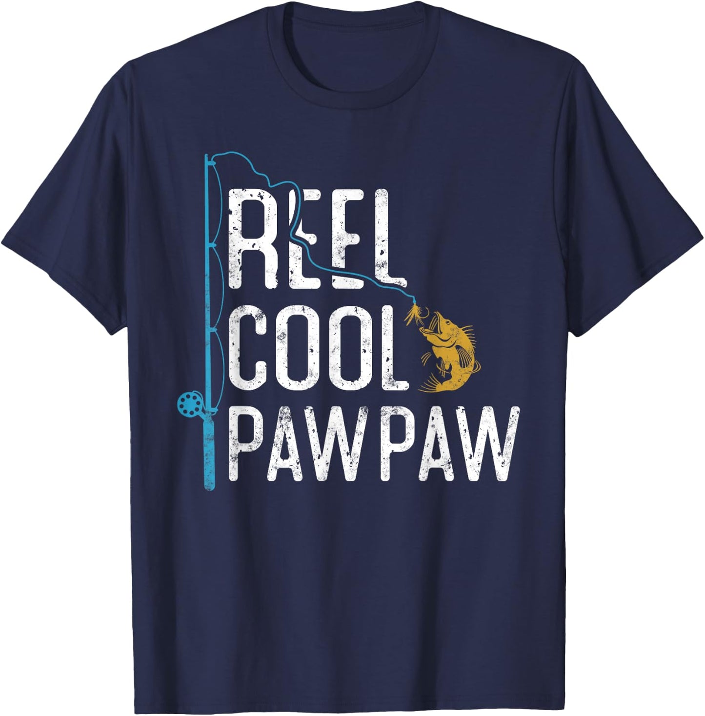 Fishing Reel cool Pawpaw Father’s Day gift Fisherman Pawpaw T-Shirt - T-Shirt | Navy