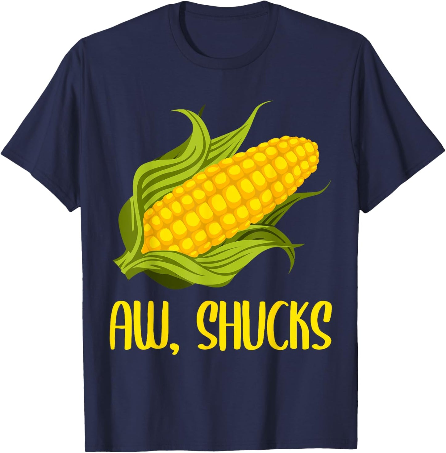 Funny Corn On Cob Corn Gift Women Cool Aw Shucks T-Shirt - T-Shirt | Navy