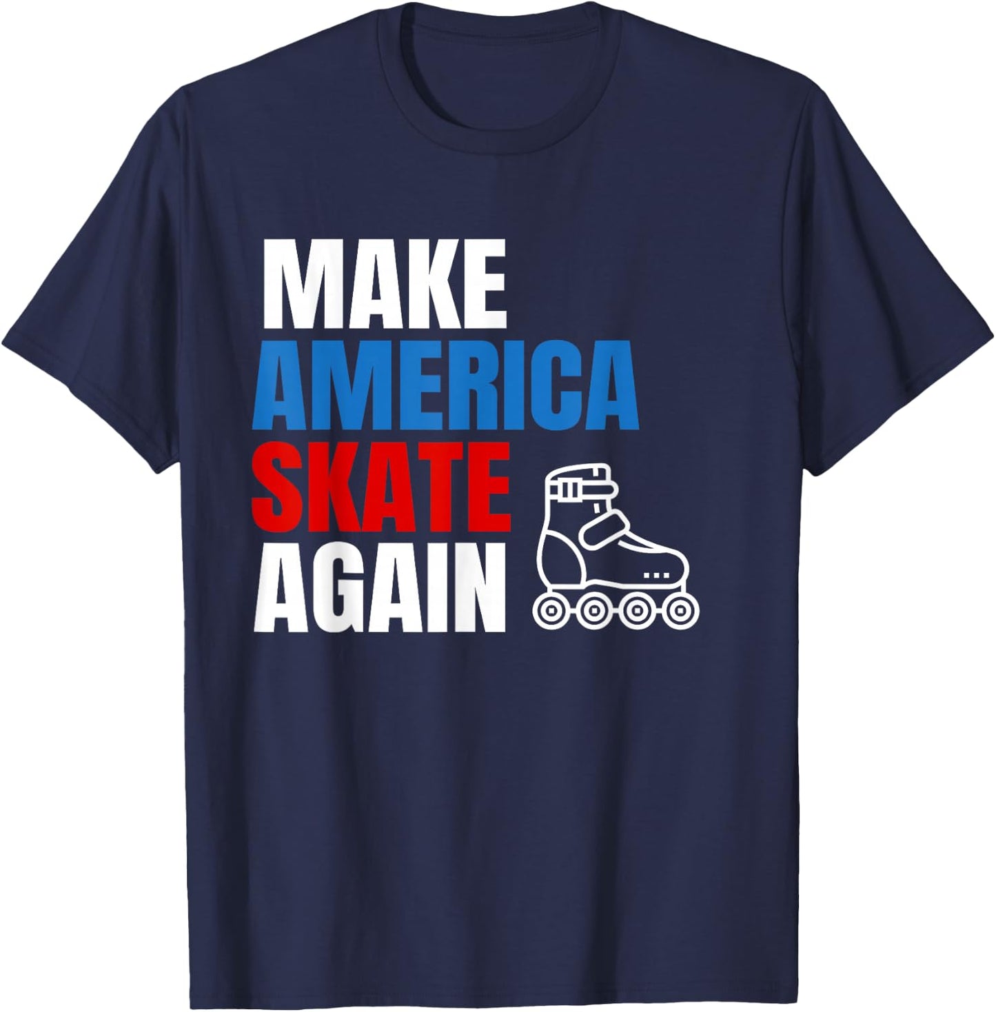 Make America Skate Again Roller blade Skating T-Shirt - T-Shirt | Navy