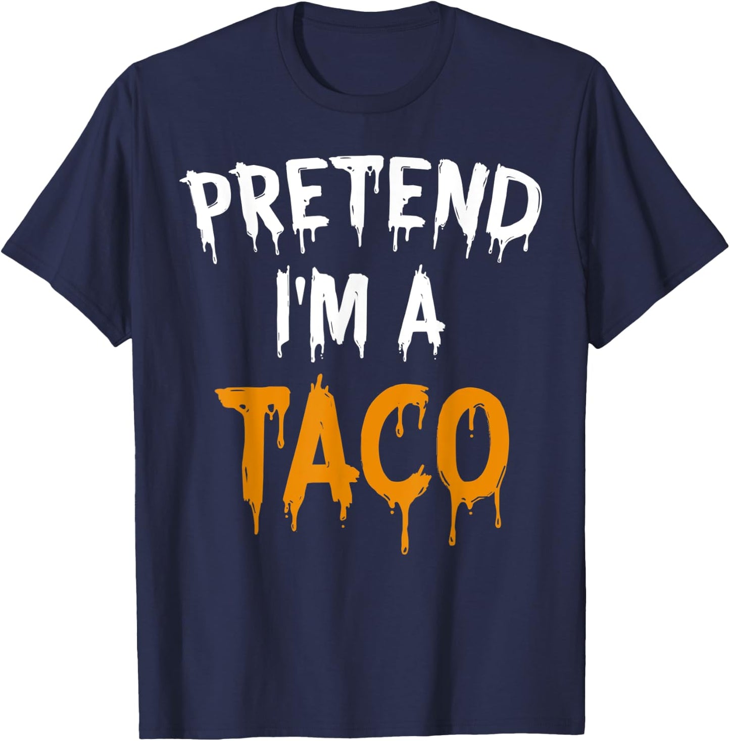 Funny Lazy Halloween Costume Shirt Pretend I'm A Taco T-Shirt - T-Shirt | Navy
