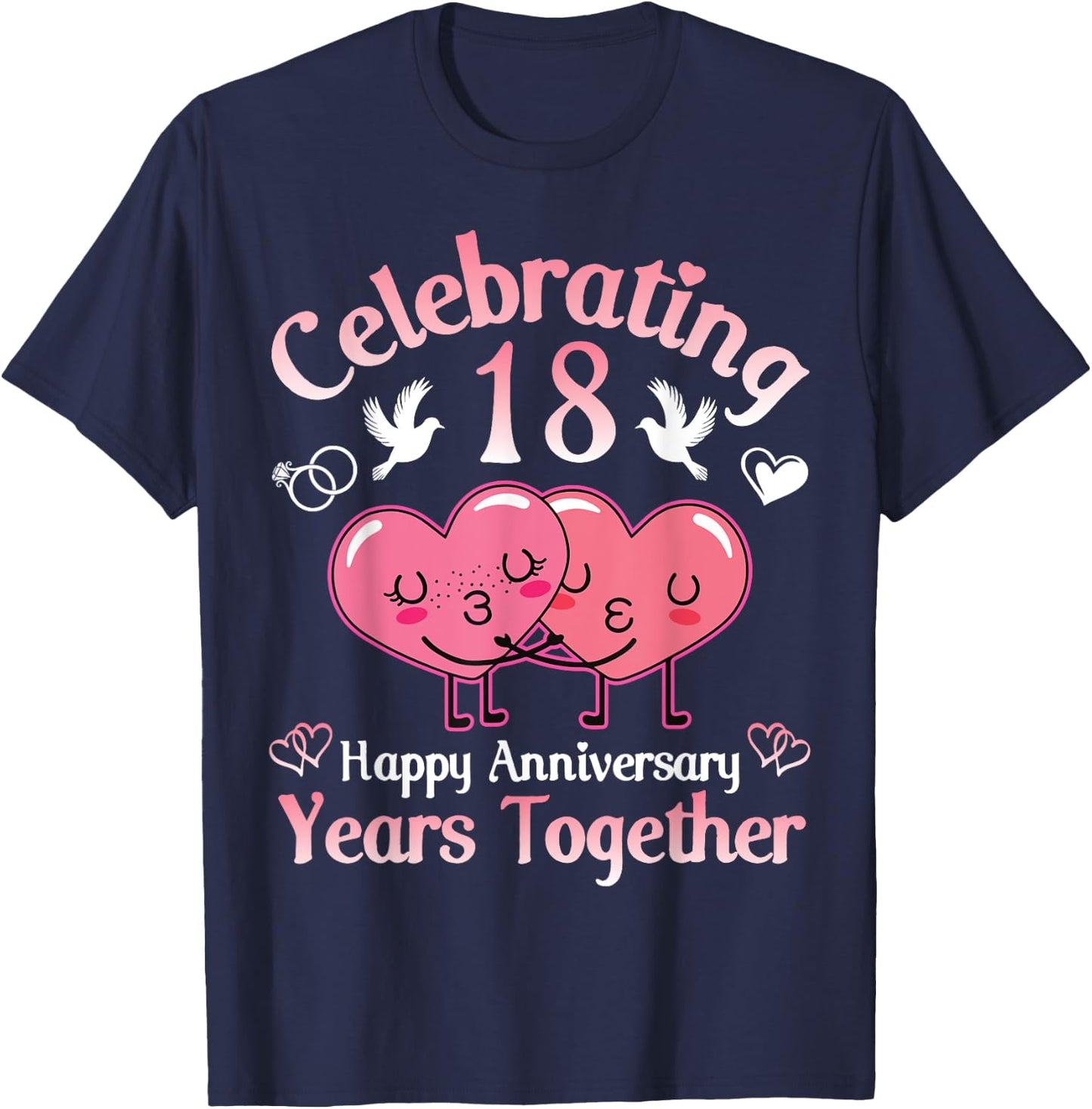 Husband Wife Celebrating 18 Years Together Happy Anniversary T-Shirt - T-Shirt | Navy