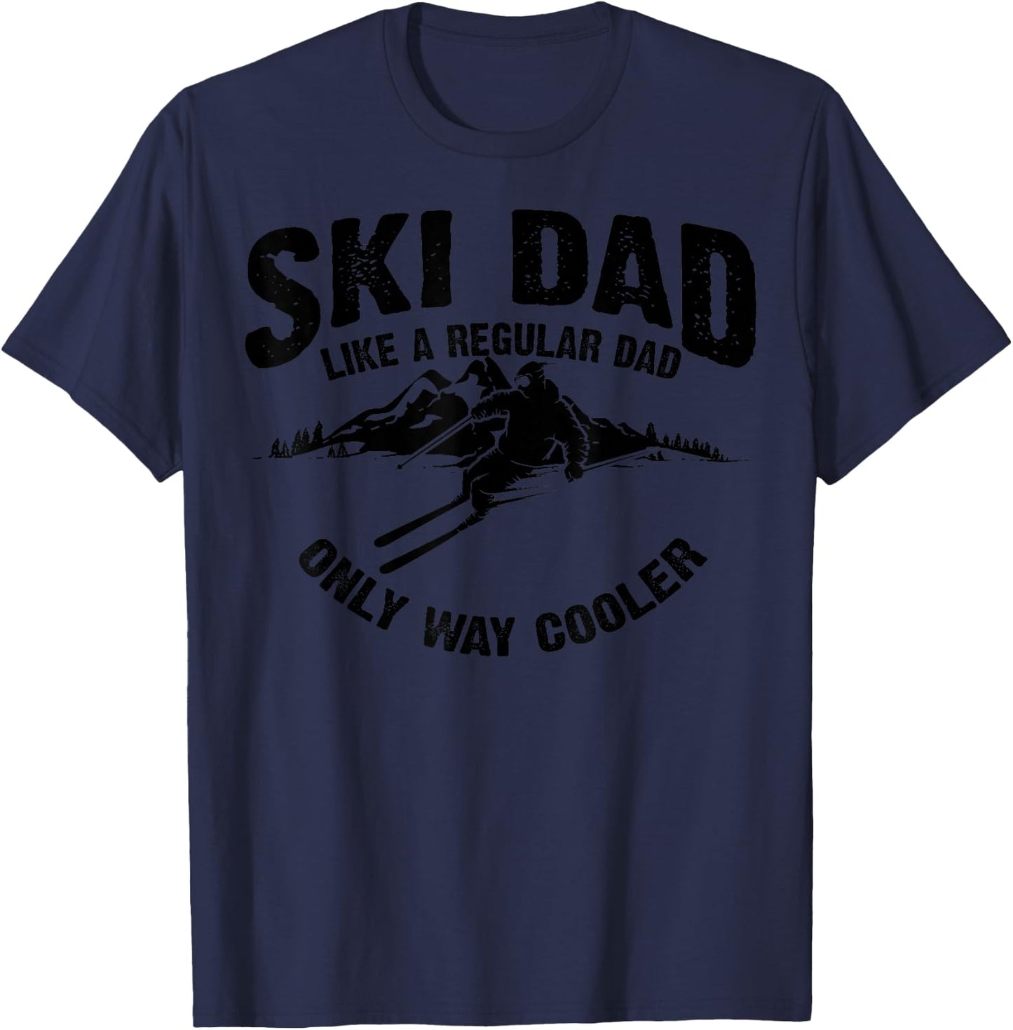 Funny Ski Dad Gift Skiers | Cute Skiing Lovers Father's Day T-Shirt - T-Shirt | Navy