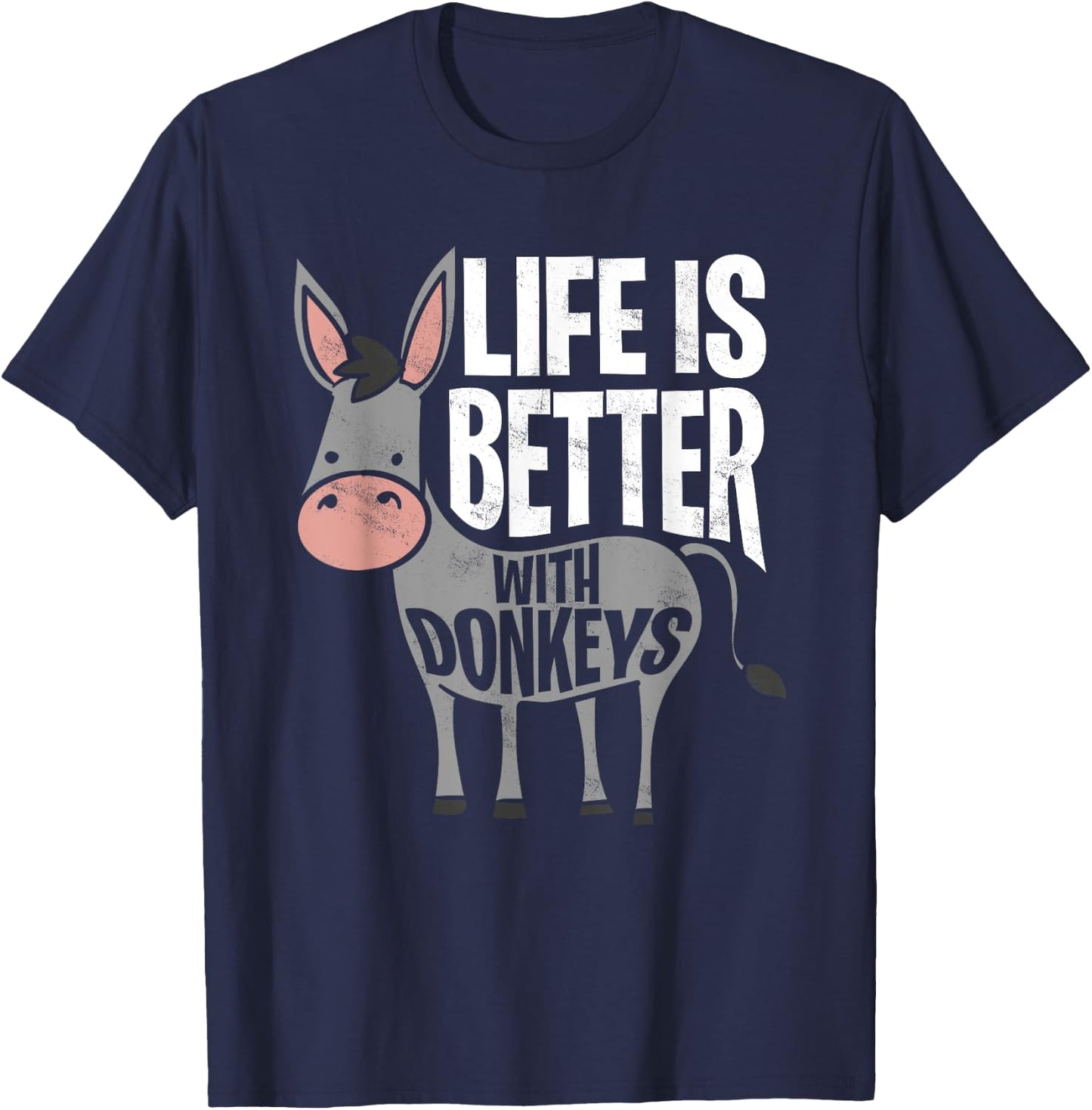 Life Is Better With Donkeys - Funny Donkey T-Shirt - T-Shirt | Navy