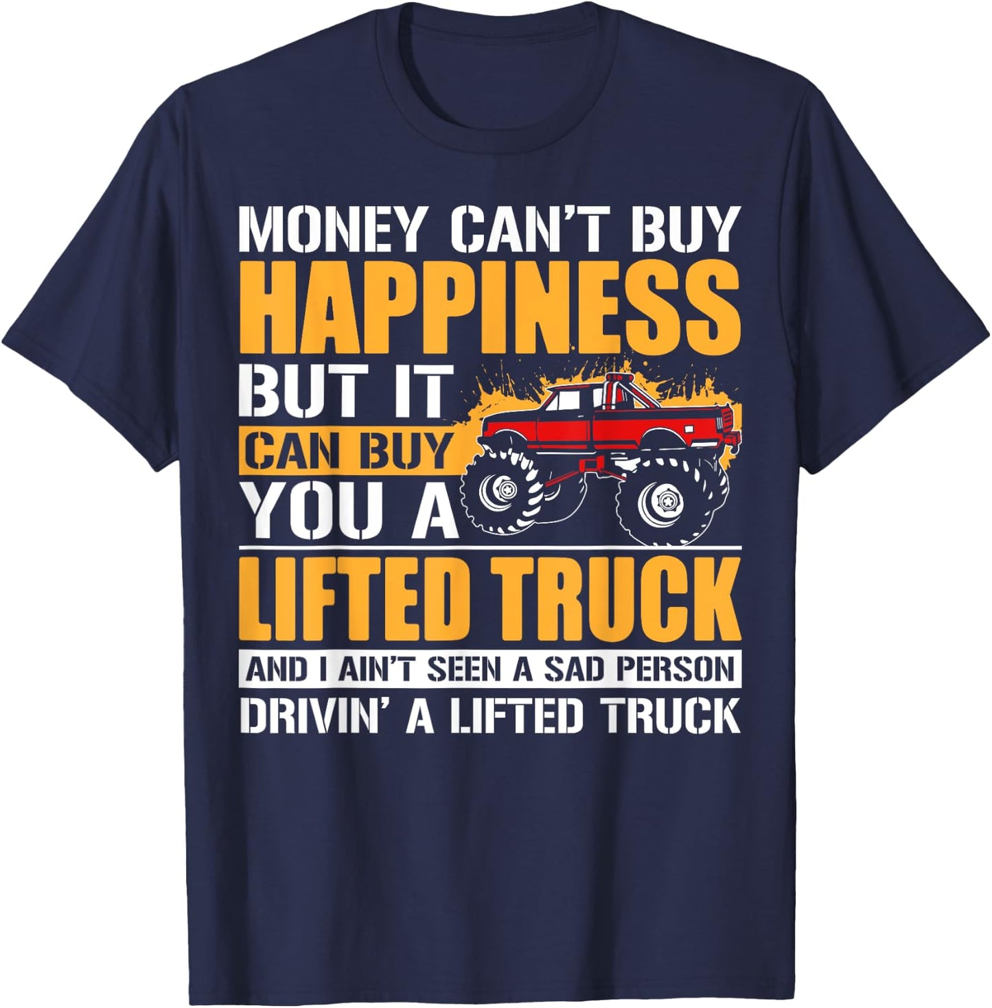 Funny Lifted Truck Driver Men Truck Owner Father Dad T-Shirt - T-Shirt | Navy