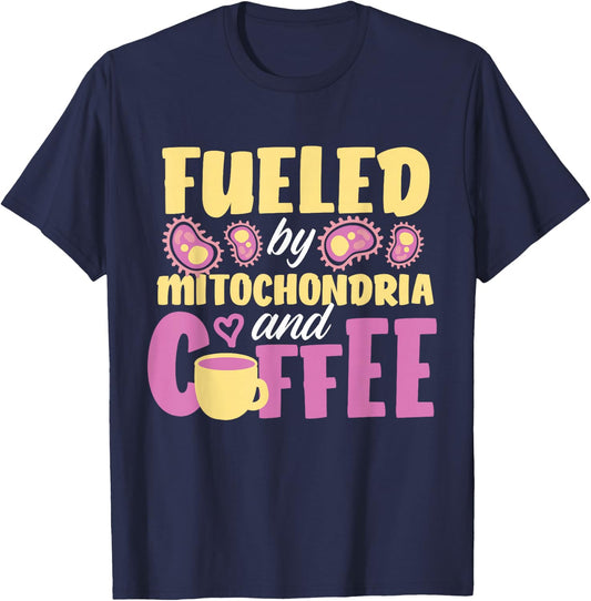 Fueled By Mitochondria And Coffee T-Shirt - T-Shirt | Navy