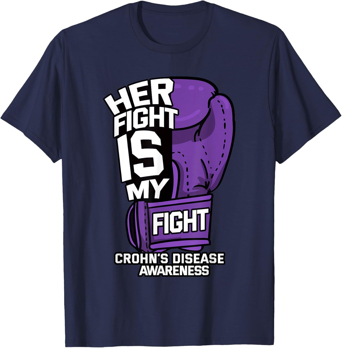 Her Fight Is My Fight Crohn's Disease Awareness Supporter T-Shirt - T-Shirt | Navy