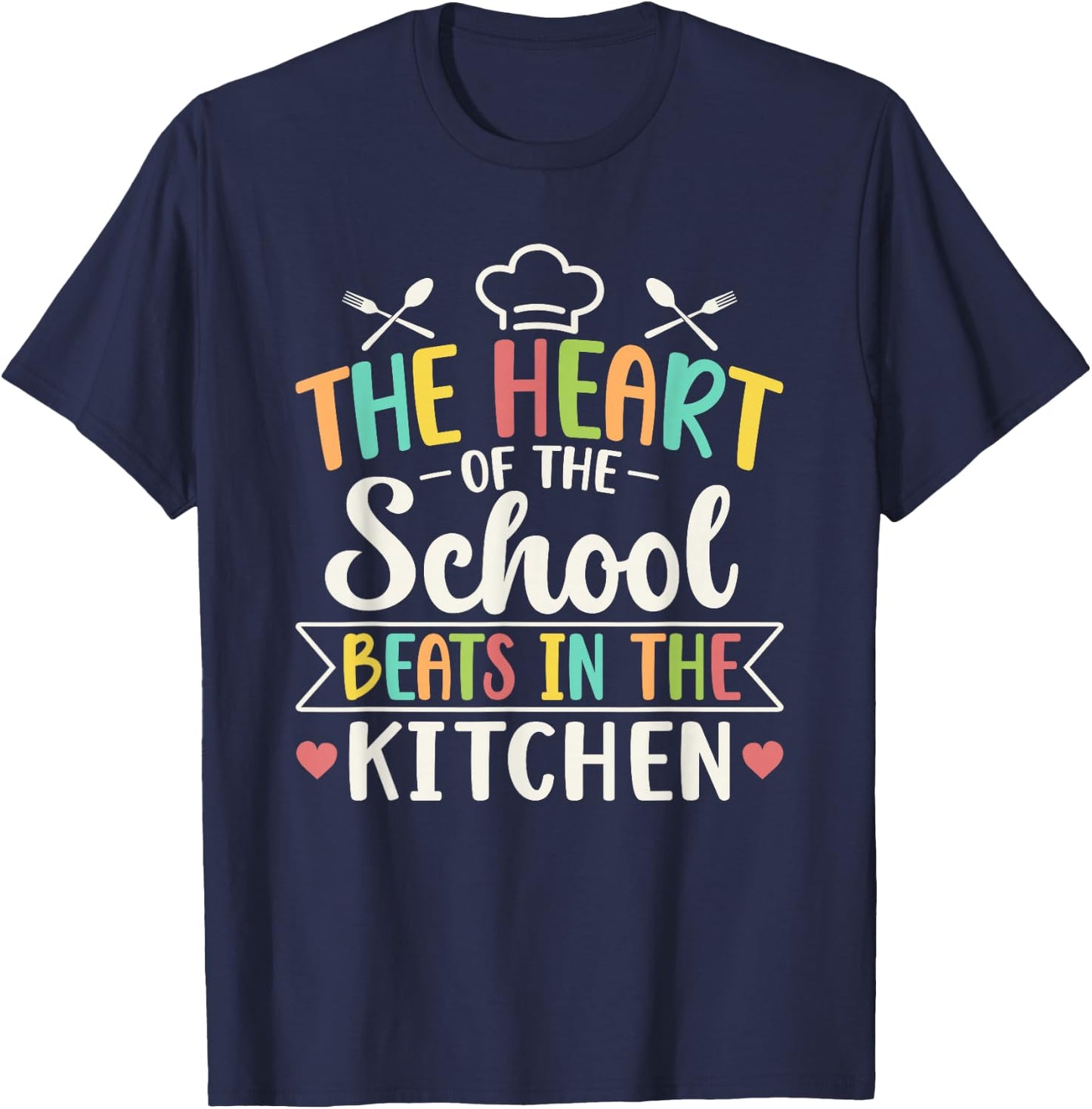 The Heart of School Beats in The Kitchen Cafeteria T-Shirt - T-Shirt | Navy