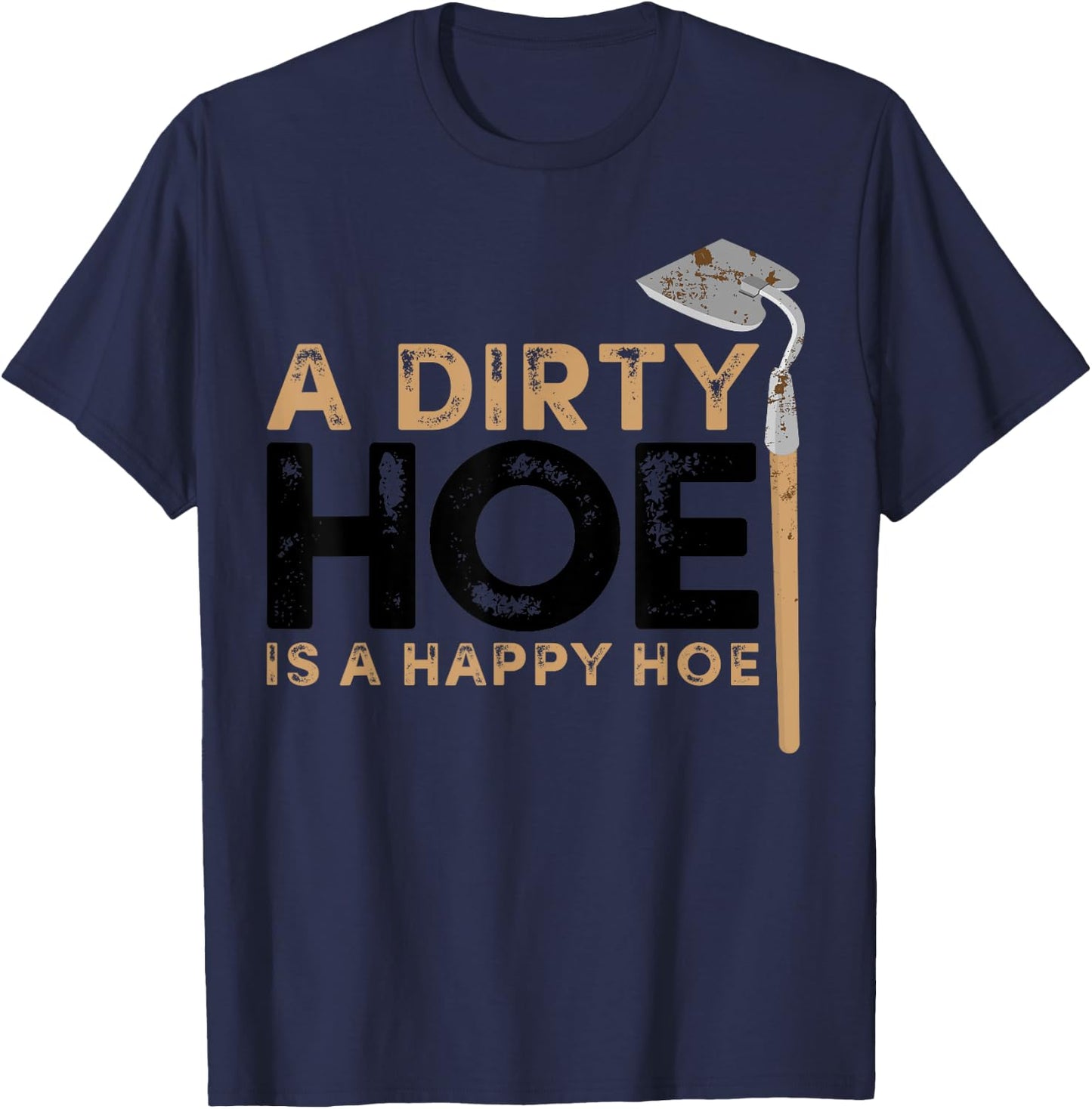 Funny Gardening Gift Women Garden Hoe Plant Gardener T-Shirt - T-Shirt | Navy