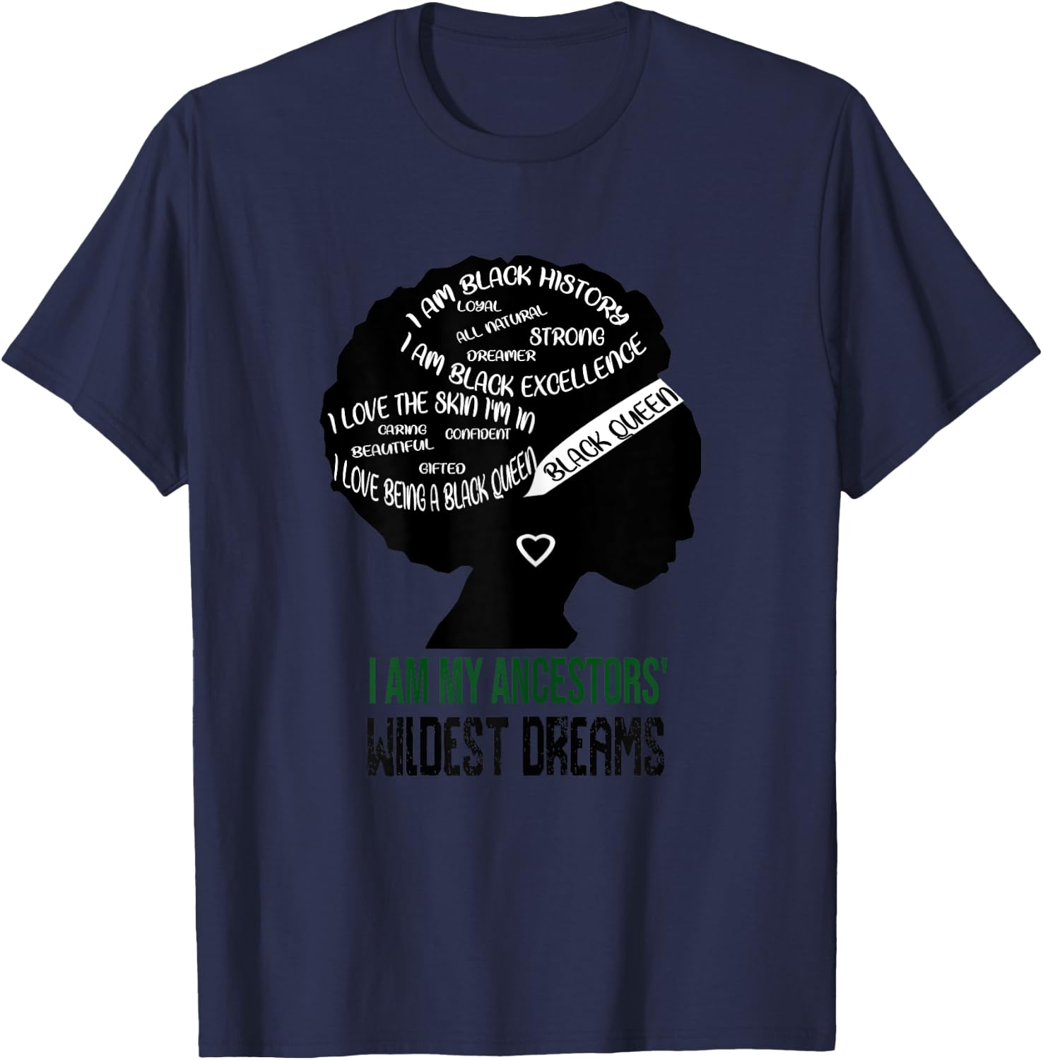 I Am My Ancestors' Wildest Dreams Black Queen Gift Women T-Shirt - T-Shirt | Navy