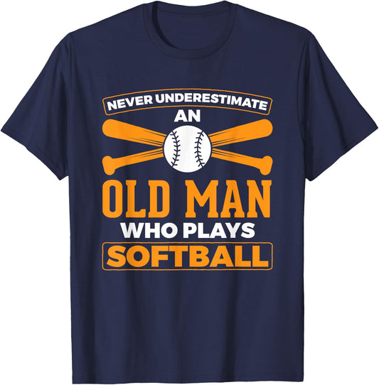 Never Underestimate Old Man Plays Softball Softball Player T-Shirt - T-Shirt | Navy