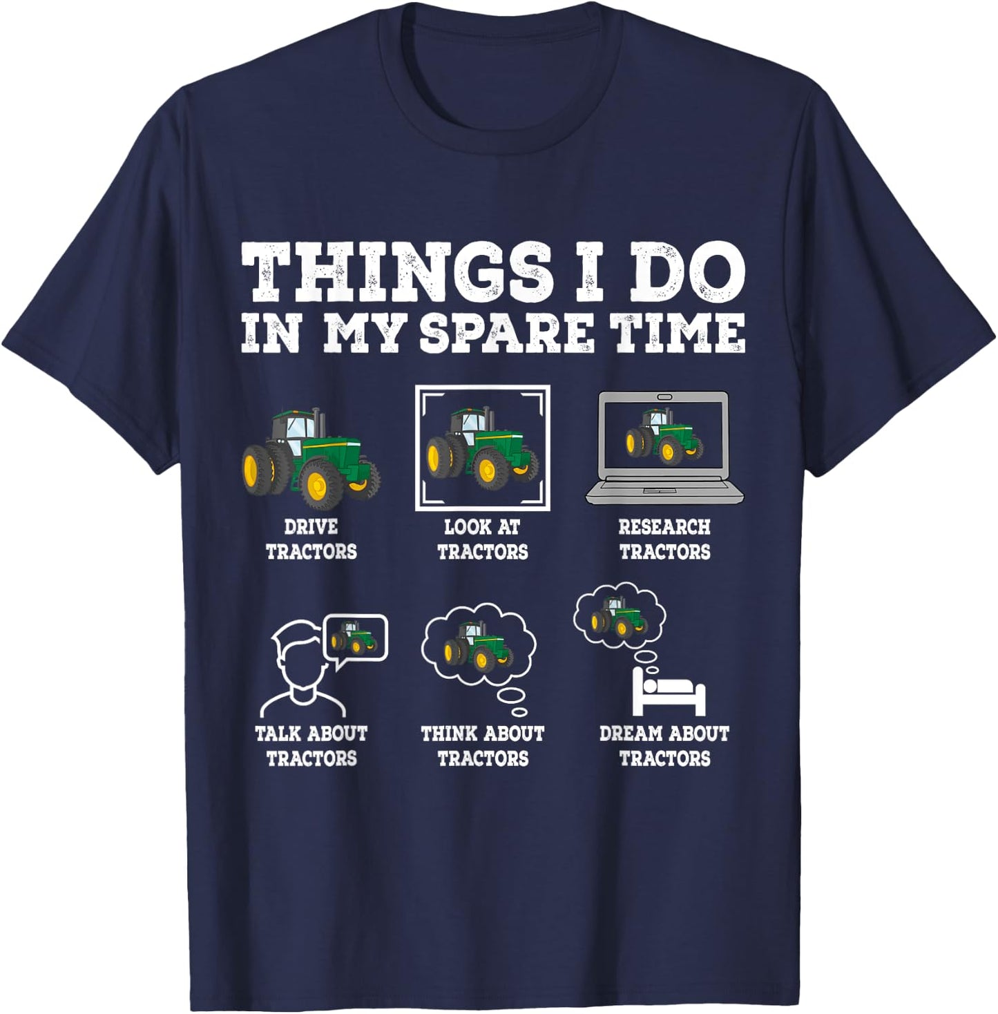 Things I Do In My Spare Time Tractor Funny Farmers Gift T-Shirt - T-Shirt | Navy