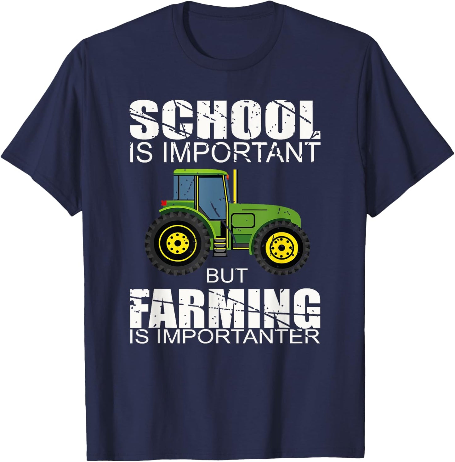 School Is Important But Farming Is Importanter T-Shirt - T-Shirt | Navy