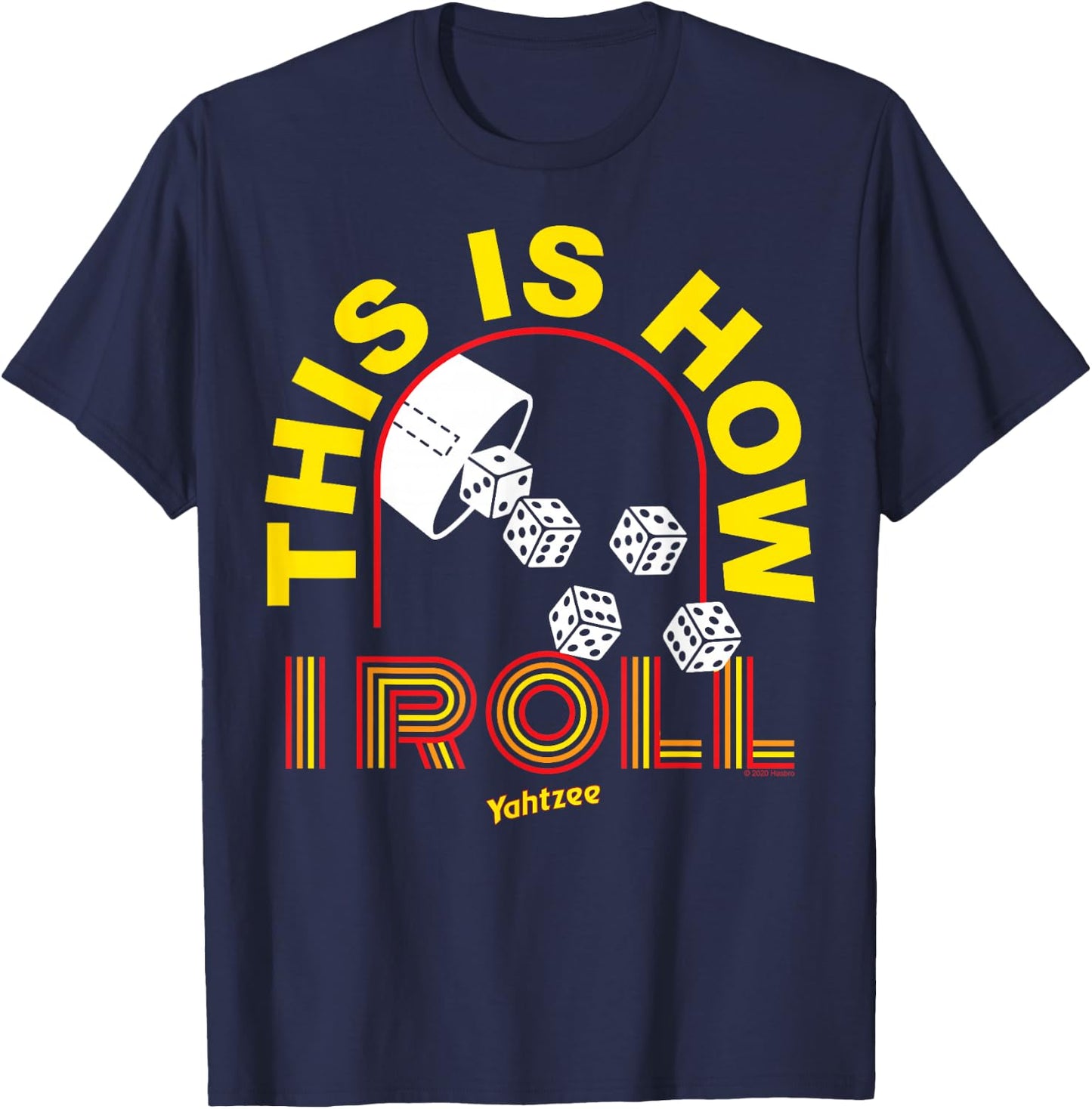 Yahtzee Yellow This Is How I Roll T-Shirt - T-Shirt | Navy