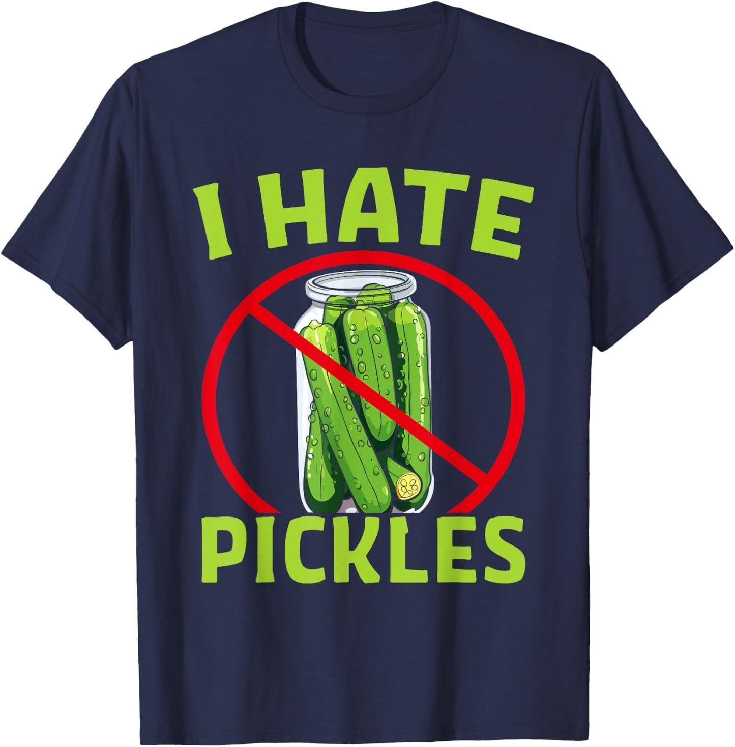Pickle Haters - Funny I Hate Pickles T-Shirt - T-Shirt | Navy