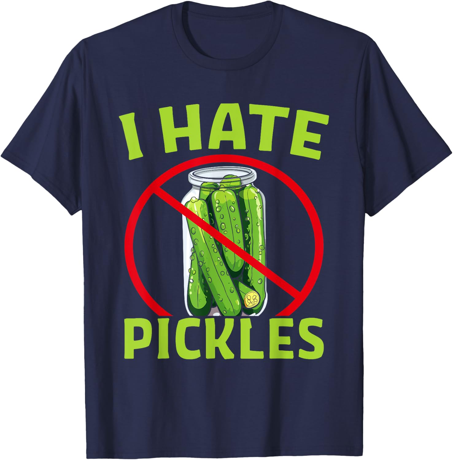 Pickle Haters - Funny I Hate Pickles T-Shirt - T-Shirt | Navy
