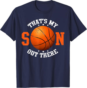 That's My Son Out There Basketball Gifts for Mom Dad Funny T-Shirt - T-Shirt | Navy