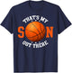That's My Son Out There Basketball Gifts for Mom Dad Funny T-Shirt - T-Shirt | Navy