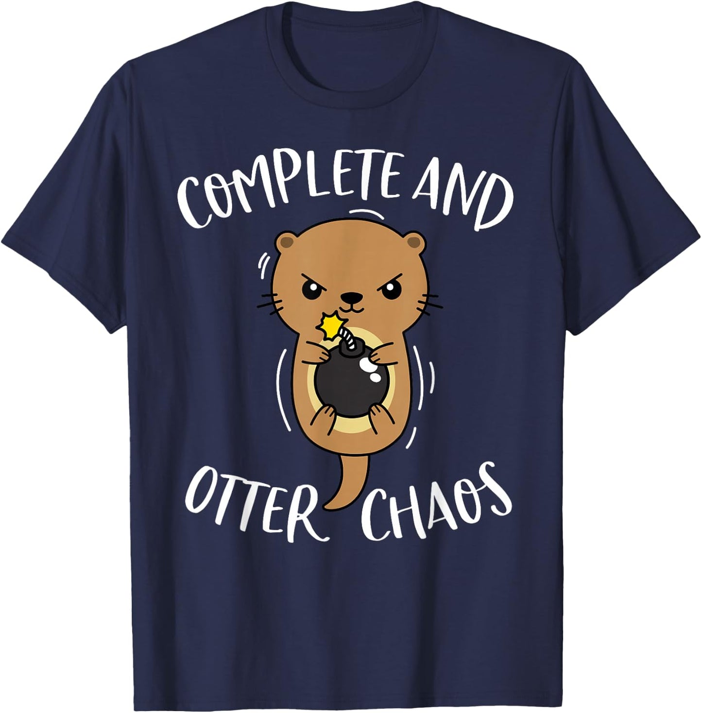 Complete and Otter Chaos Funny Cute Sea Otter Pun T-Shirt - T-Shirt | Navy