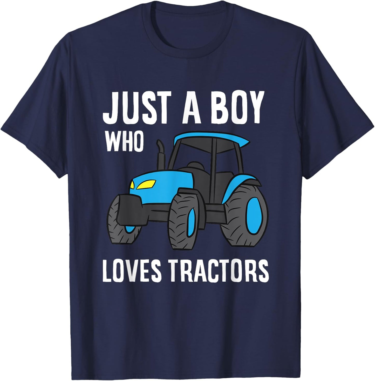 Just a Boy Who Loves Tractors T-Shirt - T-Shirt | Navy