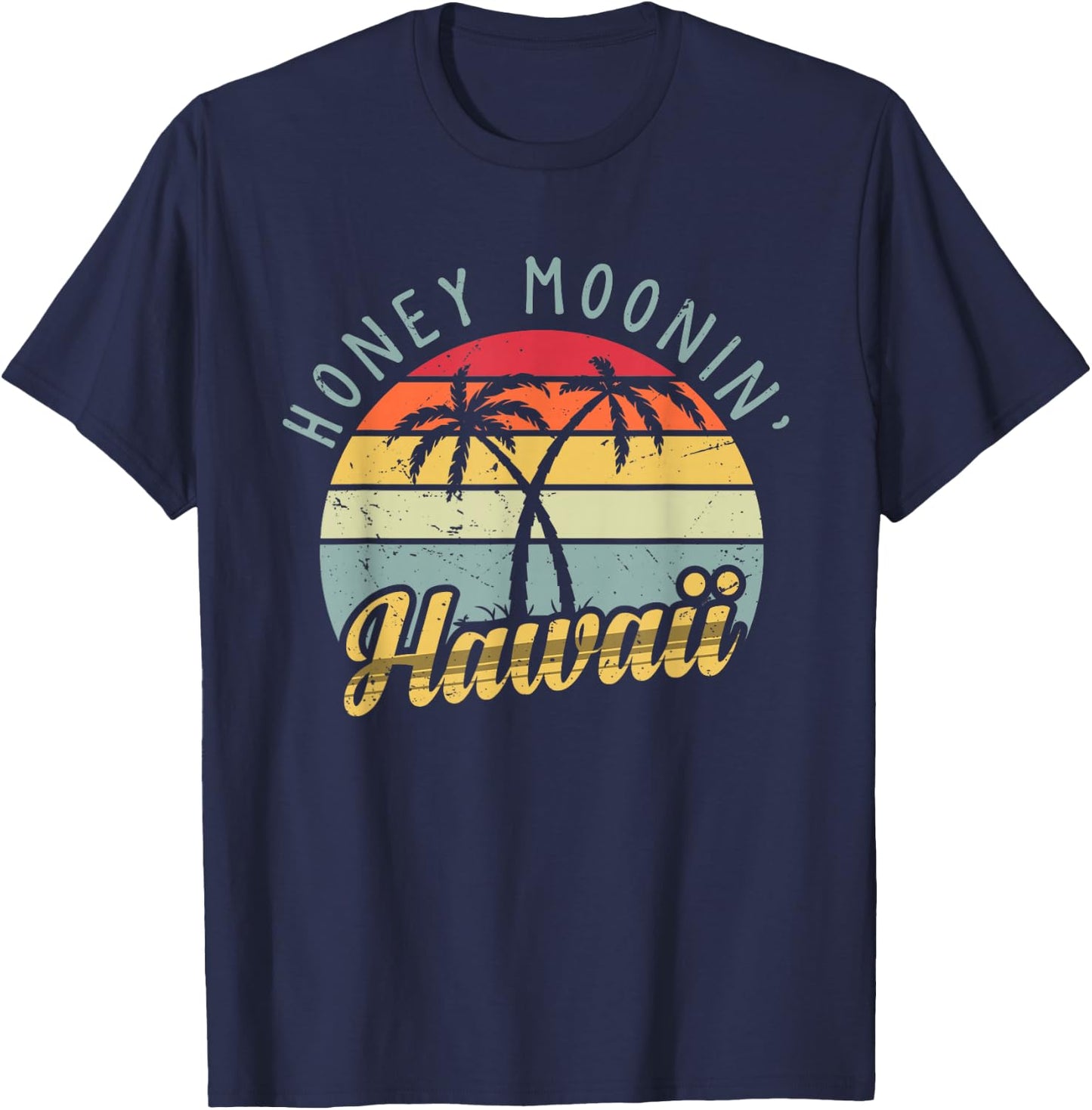 Hawaiian Honeymoon and newlyweds at Hawaii or Just maui'd T-Shirt - T-Shirt | Navy