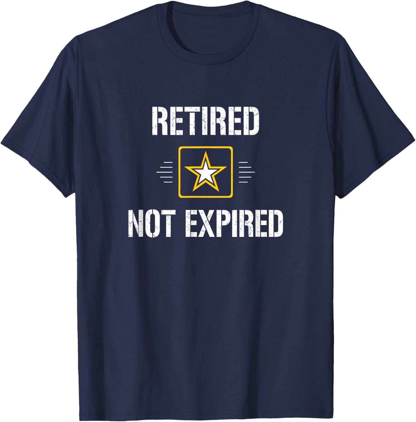 Retired - Not Expired - Army Military - Vintage Style T-Shirt - T-Shirt | Navy