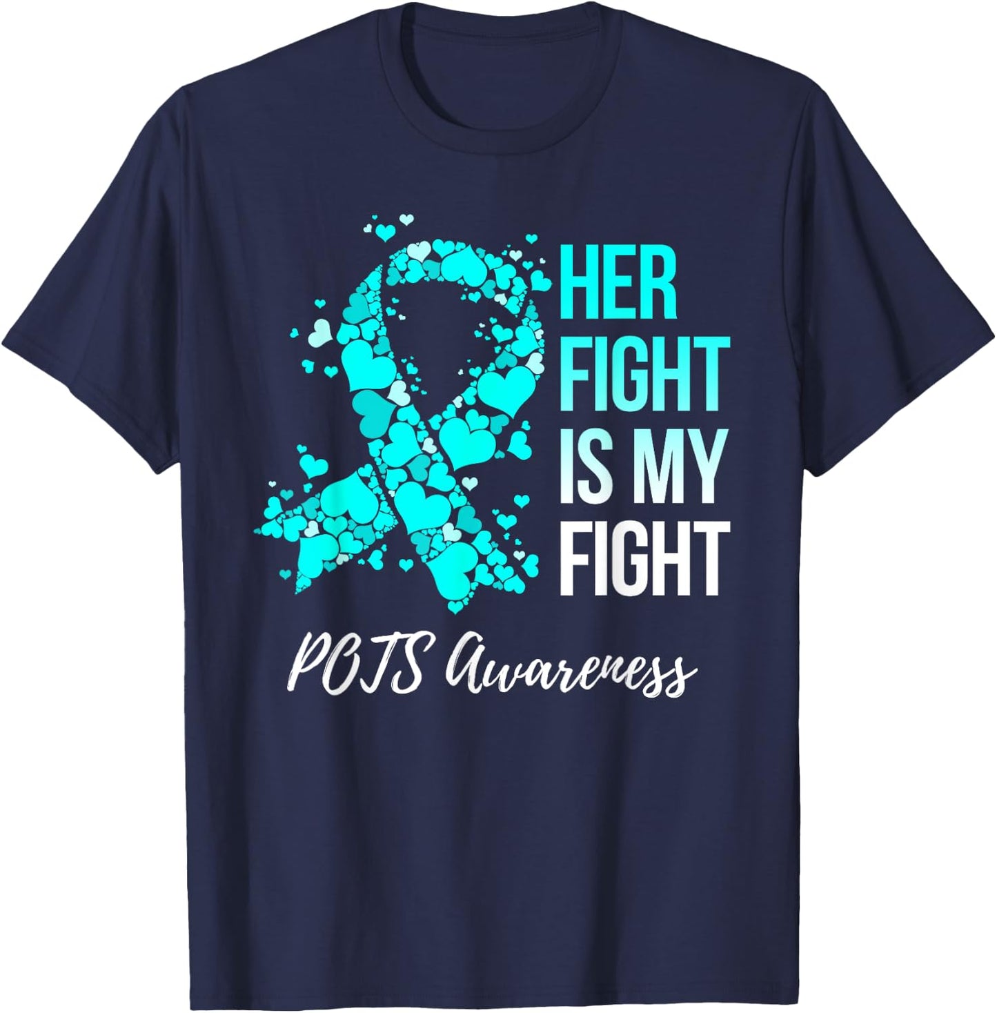 Her Fight Is My Fight POTS Awareness T-Shirt - T-Shirt | Navy