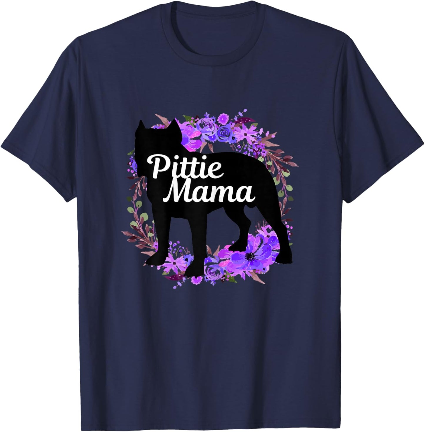 Pitbull Mom Pittie Mama Dog Lover Funny Mother's Day Gift T-Shirt - T-Shirt | Navy