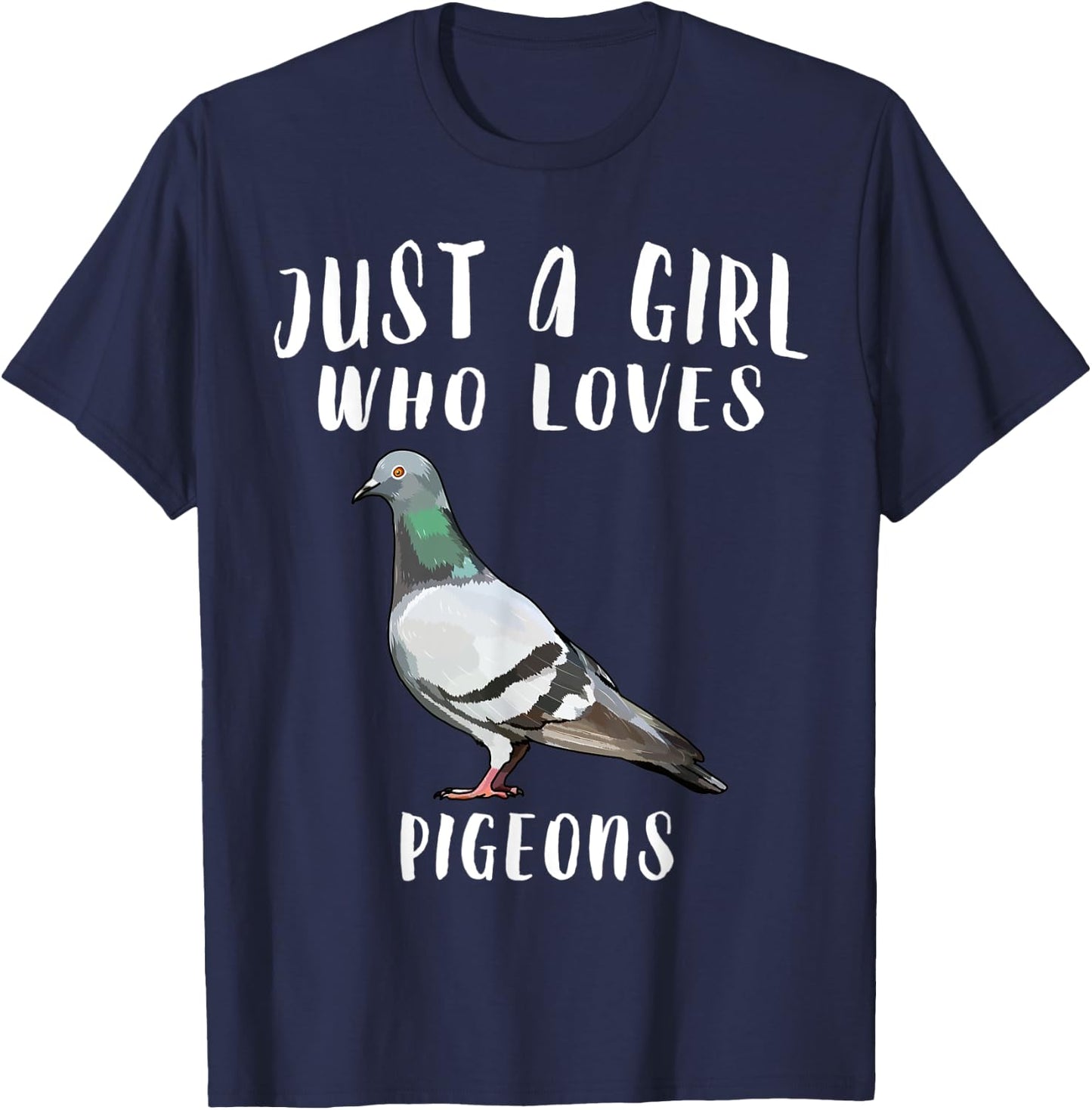 Just A Girl Who Loves Pigeon Bird Lover Gift T-Shirt - T-Shirt | Navy