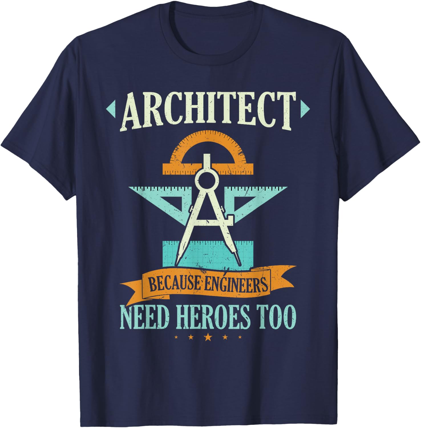 Architect because engineers need heroes too funny architect T-Shirt - T-Shirt | Navy