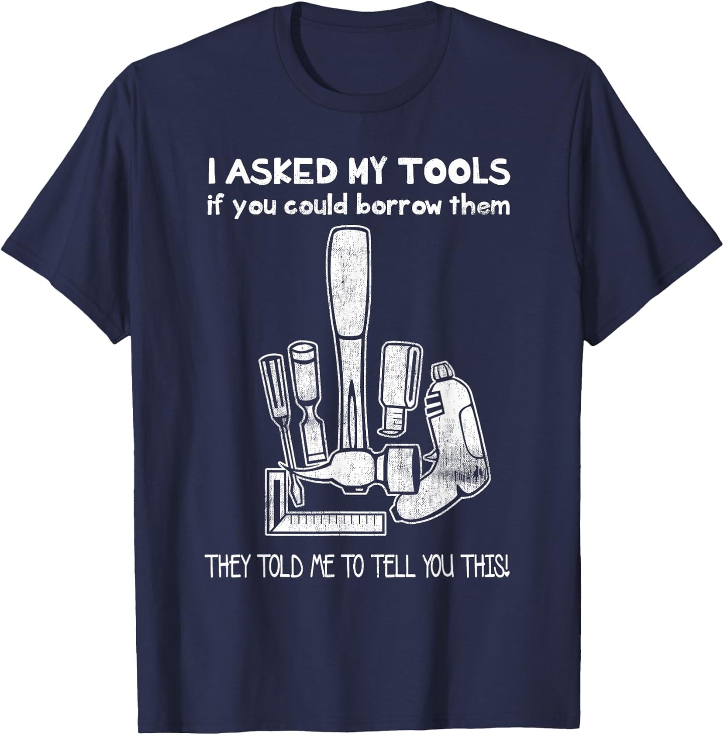A Mans Manly Tools Corp. Don't Touch My Tools, Funny Construction Worker Gift T-Shirt - T-Shirt | Navy