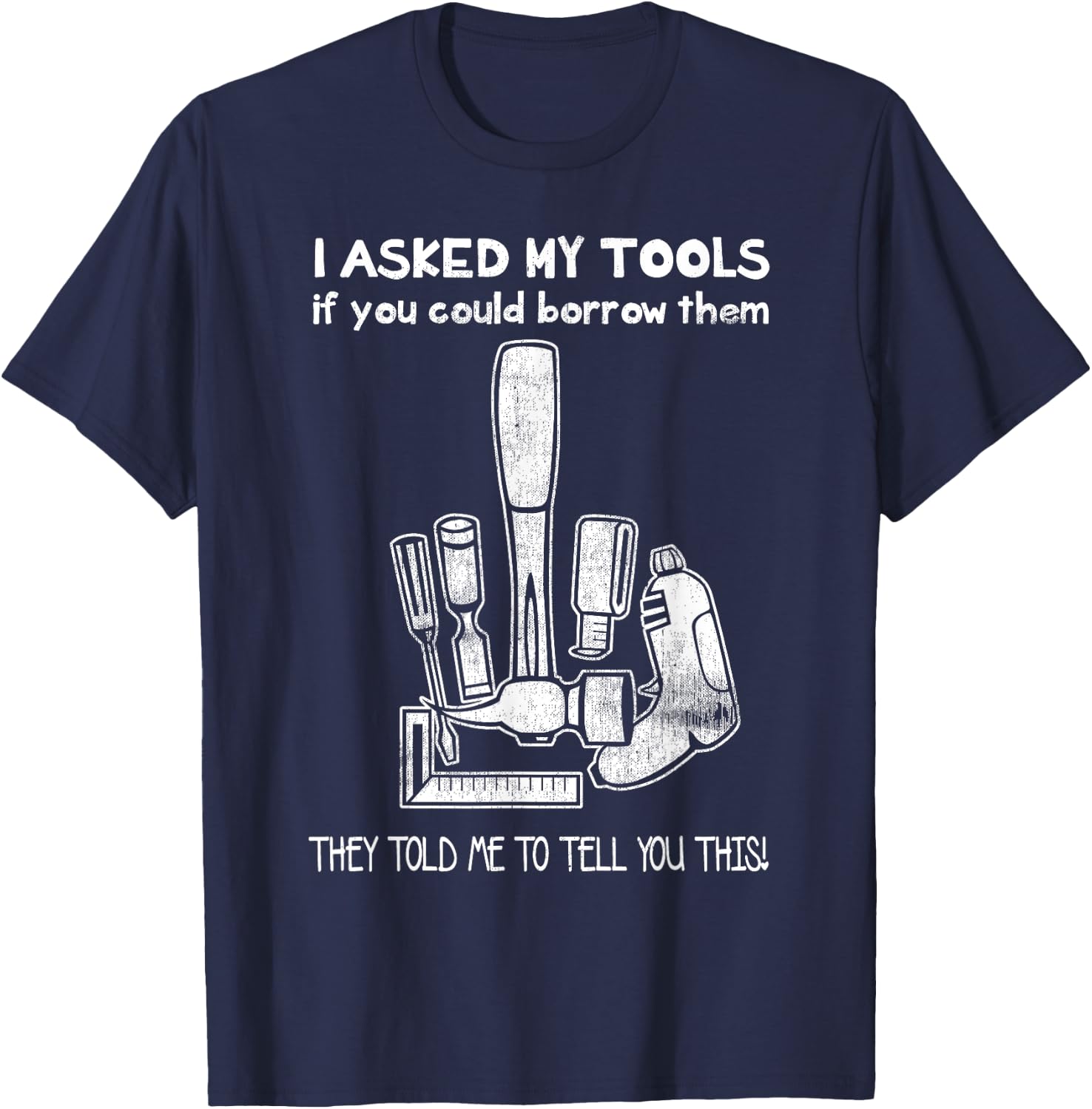 A Mans Manly Tools Corp. Don't Touch My Tools, Funny Construction Worker Gift T-Shirt - T-Shirt | Navy