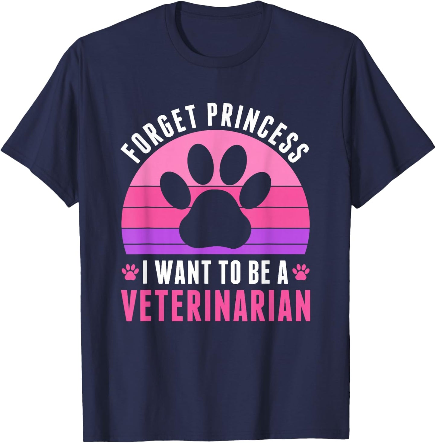 I Want To Be a Veterinarian Future Veterinarian Girls Women T-Shirt - T-Shirt | Navy