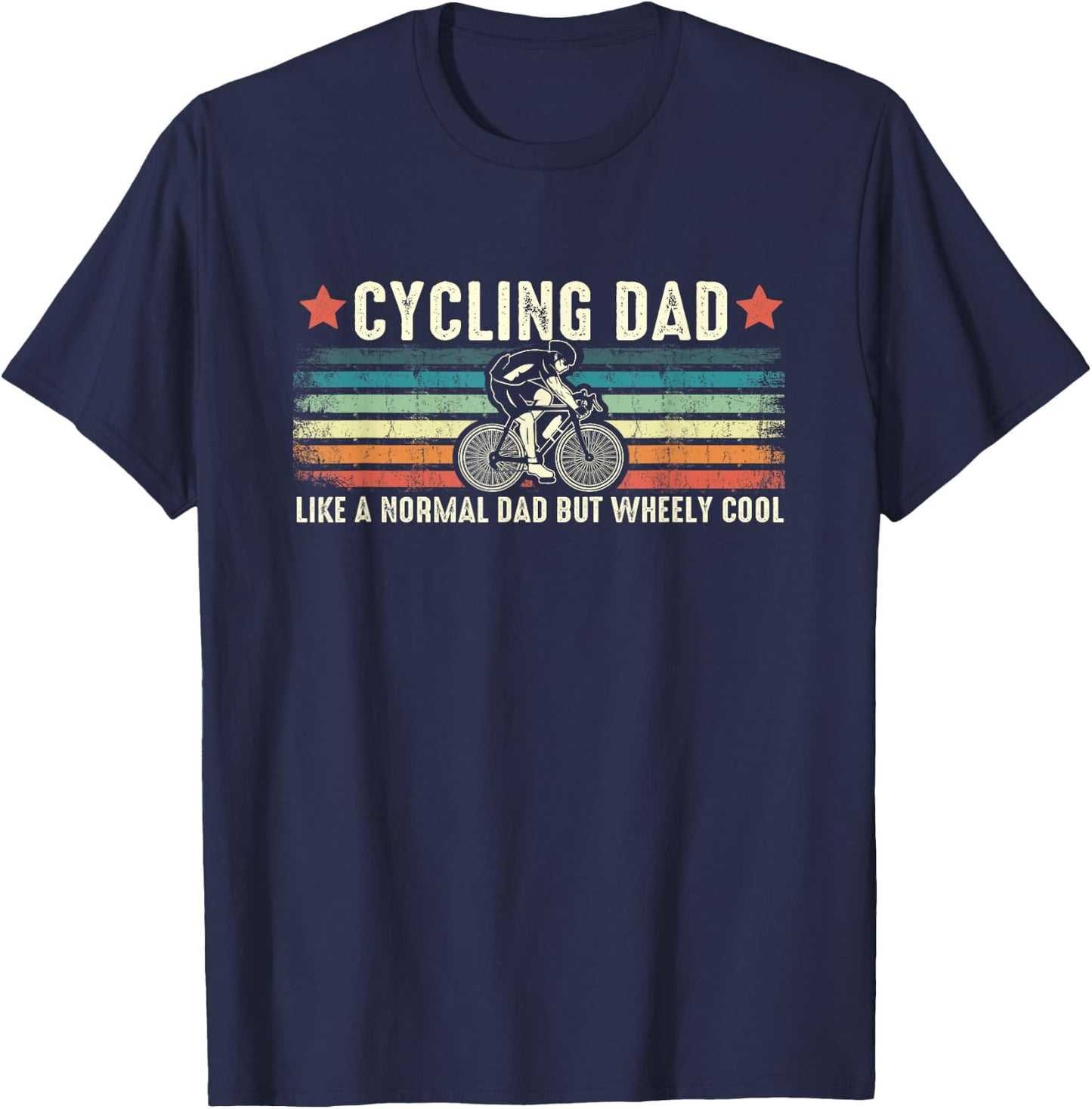 Cycling Dad Wheely Cool Funny Vintage Bike Rider Cyclist Pun T-Shirt - T-Shirt | Navy