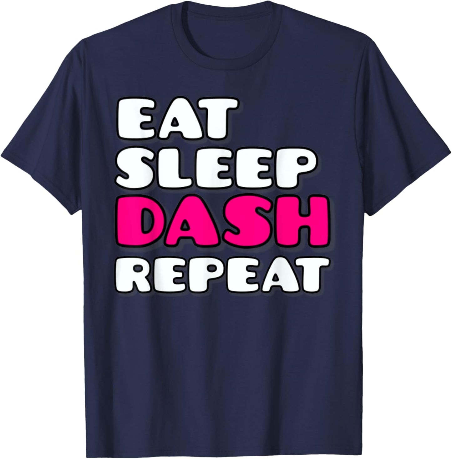 Eat Sleep Dash Repeat Video Game Geometry Video Gamer T-Shirt - T-Shirt | Navy