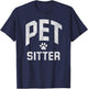 Pet Sitting Gift Pet Sitter T-Shirt - T-Shirt | Navy