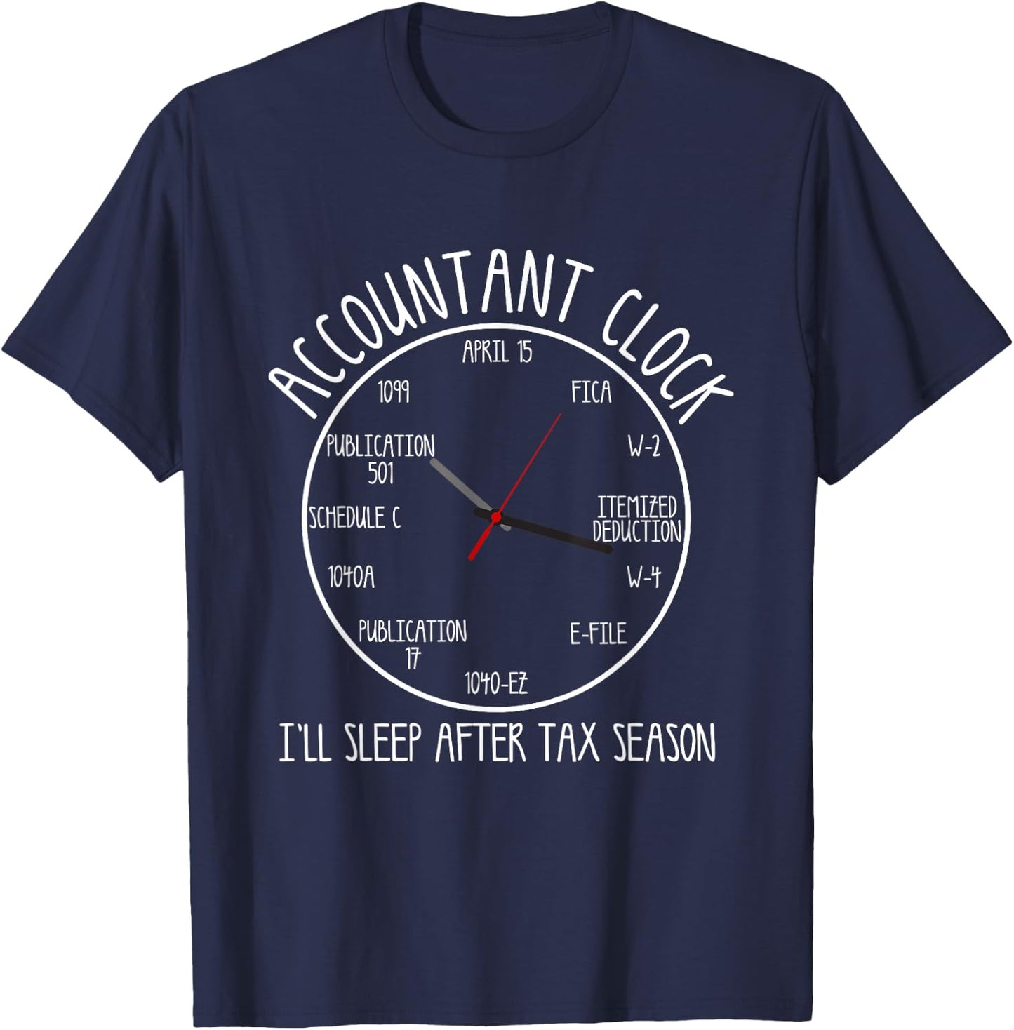 Funny Accountant Clock Gift CPA Accounting Men Women T-Shirt - T-Shirt | Navy