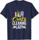 Crazy Cleaning Lady Housekeeping Housekeeper T-Shirt - T-Shirt | Navy