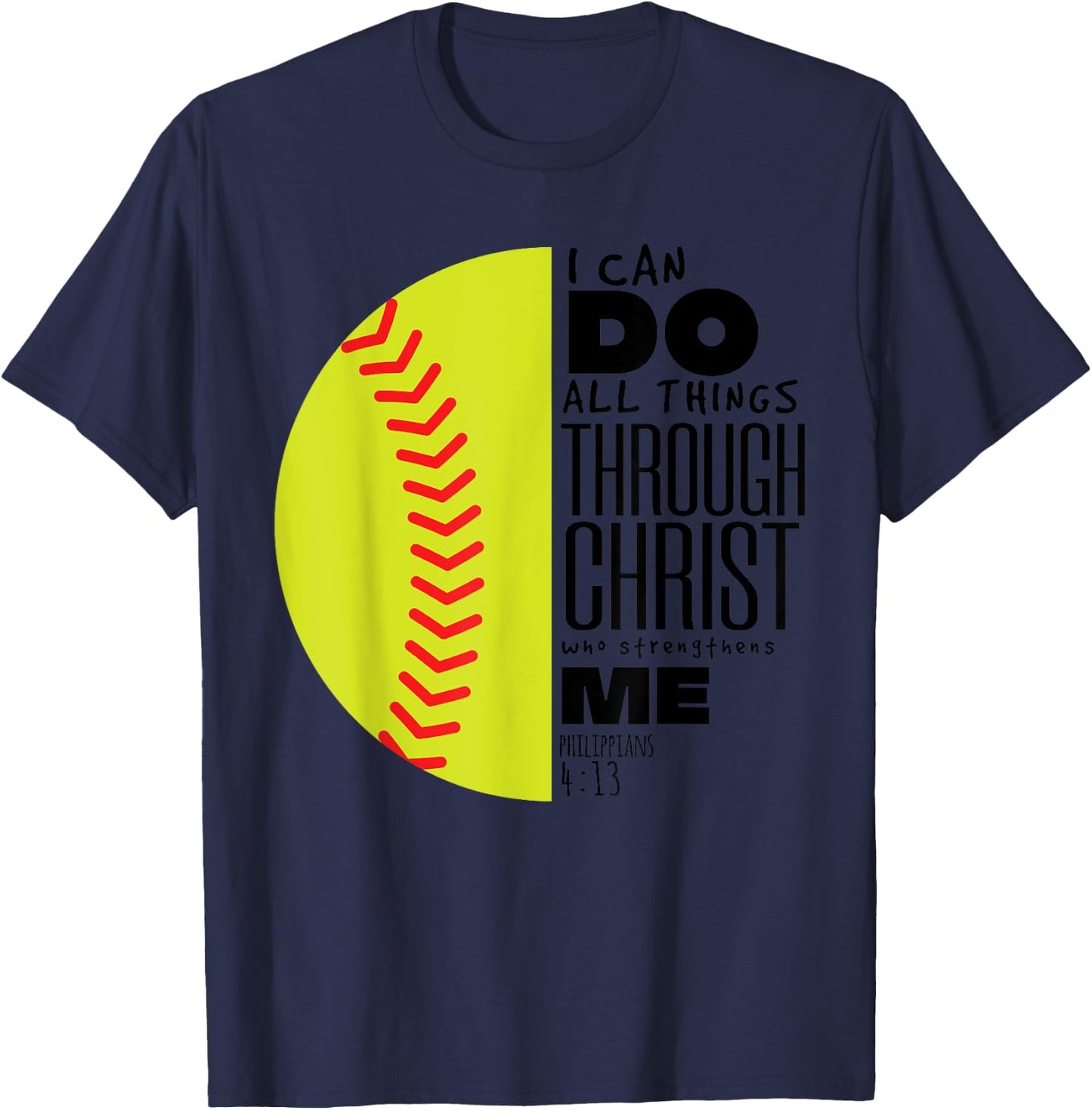 Philippians 4:13 Christian Softball Funny Bible Verse Gift T-Shirt - T-Shirt | Navy