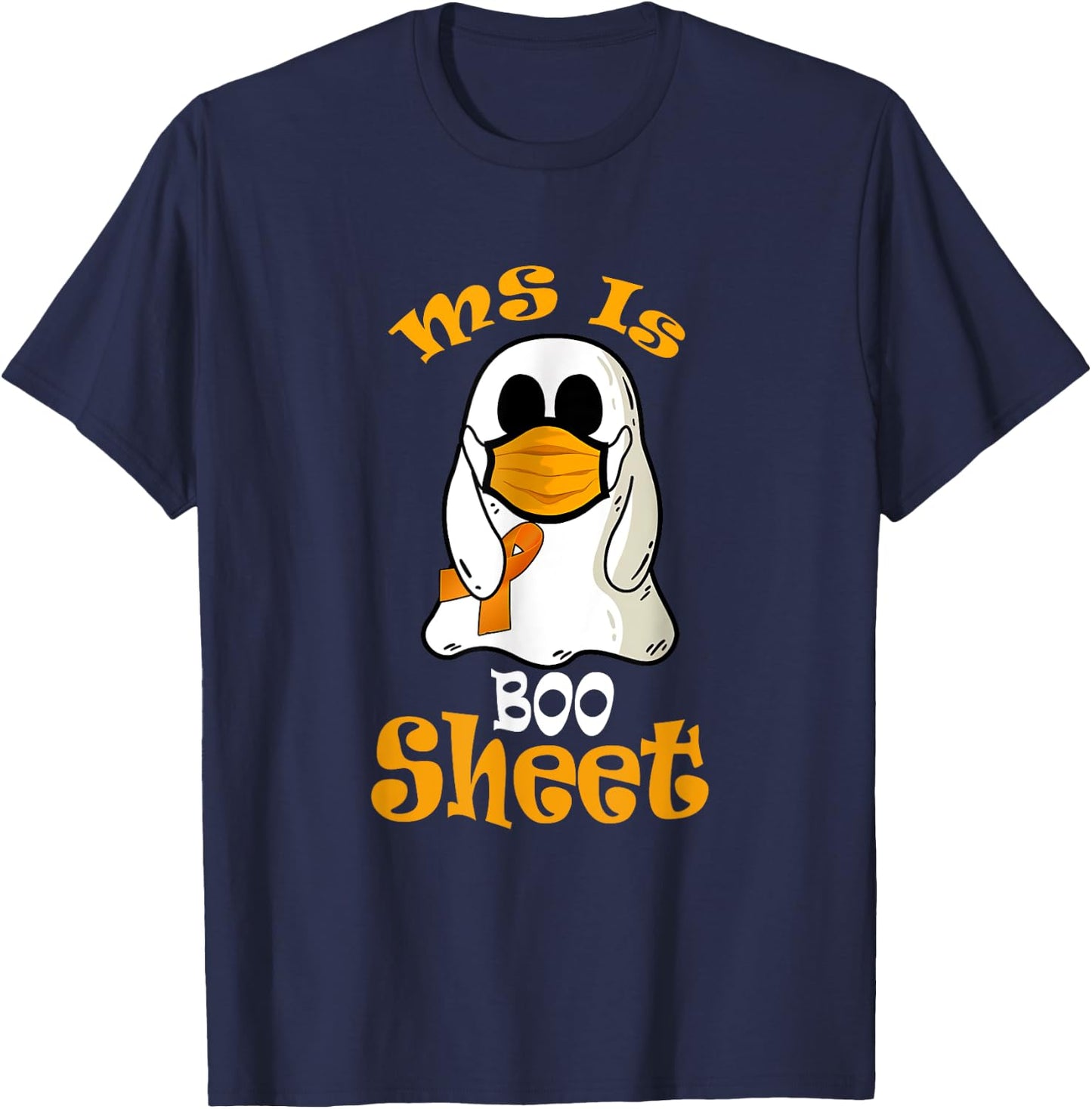 MS Is Boo Sheet Ghost In Mask Multiple Sclerosis Awareness T-Shirt - T-Shirt | Navy