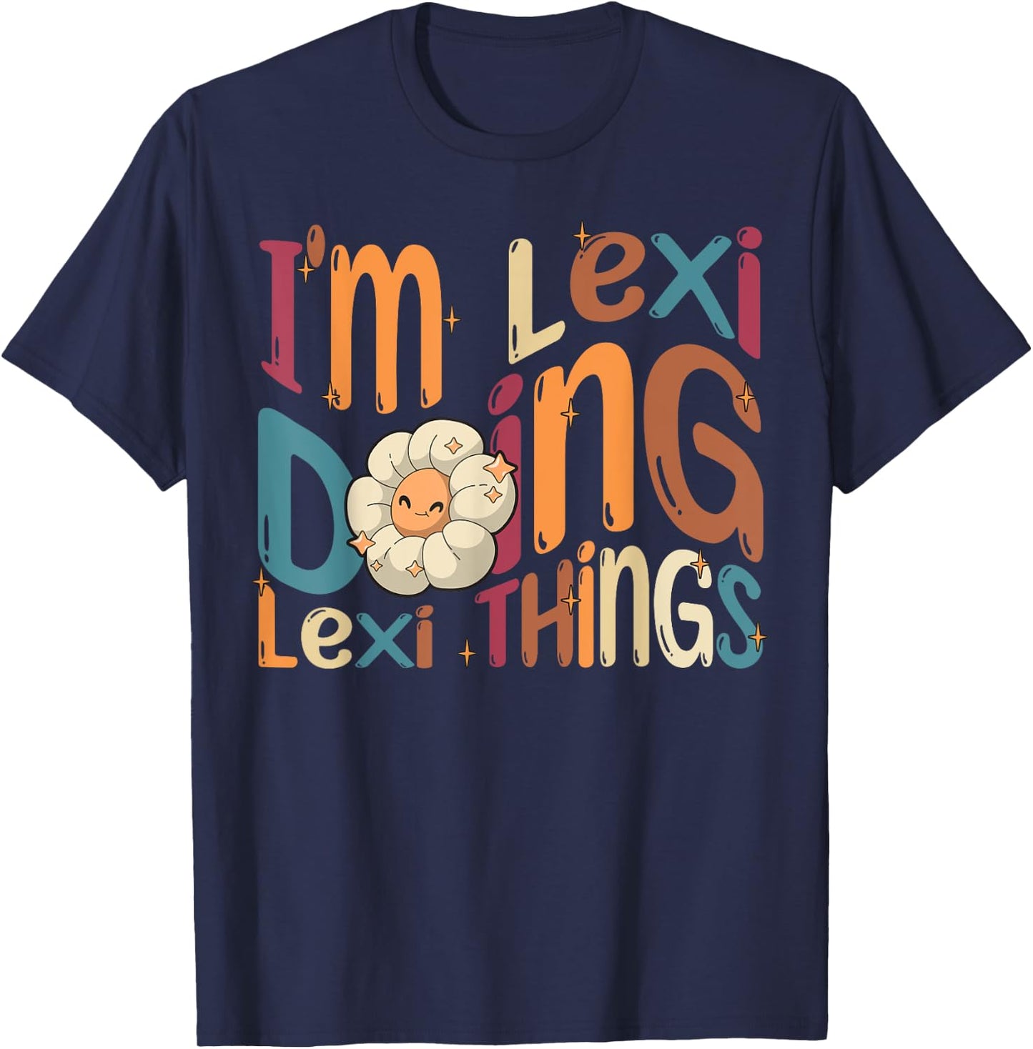 I'm Lexi Doing Lexi Things Funny Groovy Retro Lexi T-Shirt - T-Shirt | Navy