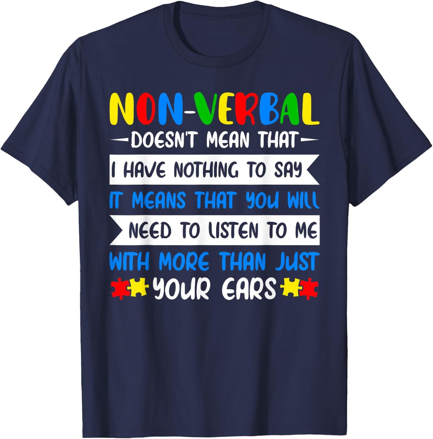 Non-Verbal Doesn't Mean That World Autism Awareness Day T-Shirt - T-Shirt | Navy